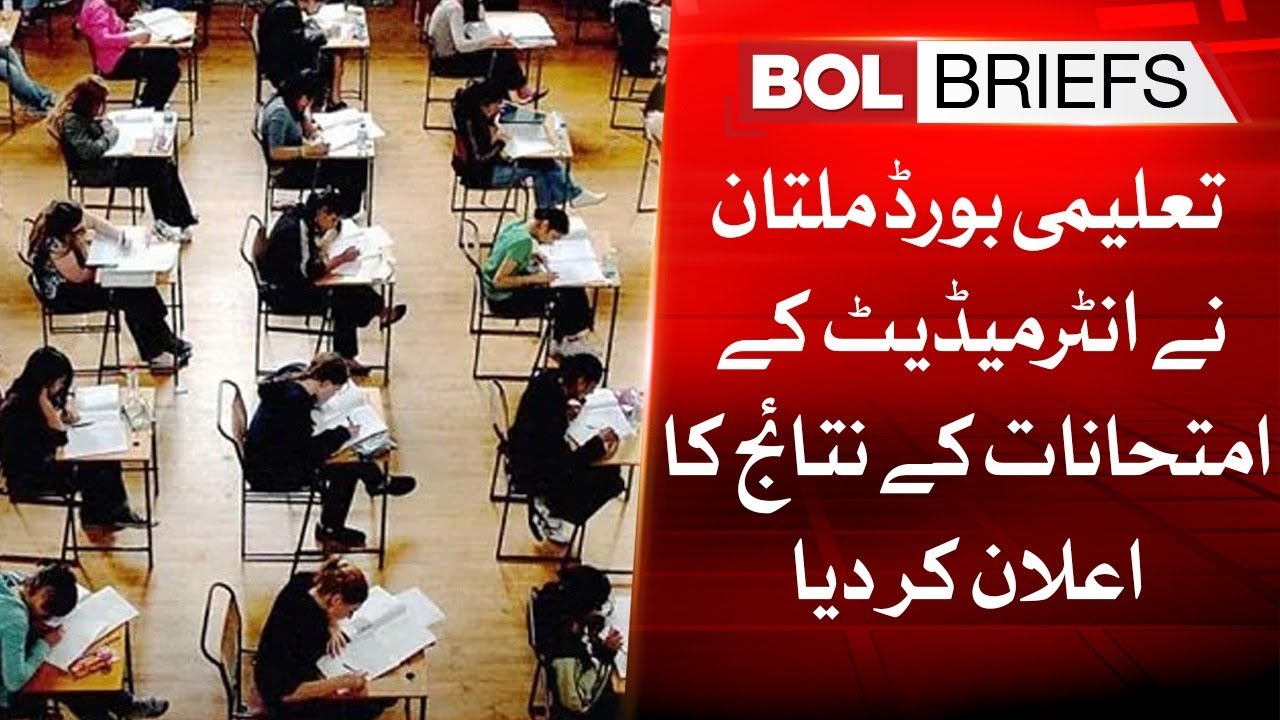 Multan Board of Education announces results of intermediate examinations | BOL Briefs