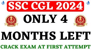 Only 4 Months Left For SSC CGL 2024 Exam | Last Chance For Beginners to Clear CGL at First Attempt
