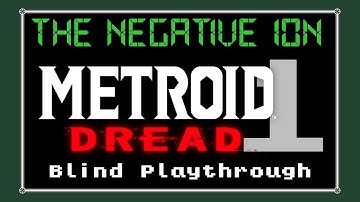 Metroid Dread: Blind Playthrough (Part 1: Dread Space)