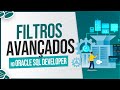 Criando Filtros Avançados no Oracle SQL Developer