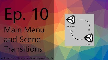 3D Game Tutorial: Ep. 10- Main Menu and Scene Transitions