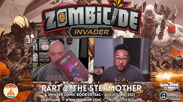 Zombicide Invader: Comic Book Extras - The Stepmother: Part 2 - Crit Camp