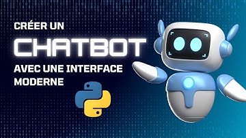 Créer un Chatbot🤖 en Python avec une Interface Moderne🎴