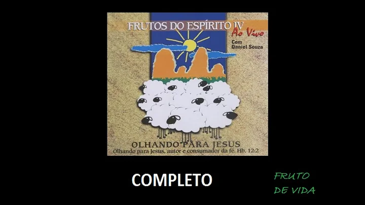 Frutos do Esprito 4 - Olhando para Jesus (1997) | ...