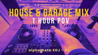1 Hour POV House & Garage Mix - XDJ AZ