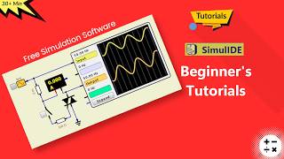 Free Simulation Software | Tutorials on how to use SimulIDE for simulating electronic circuits