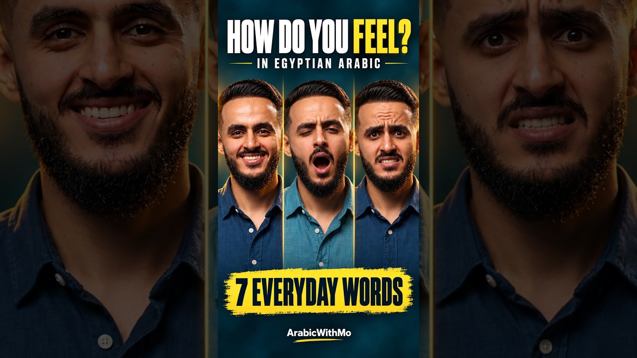 7 Egyptian Arabic Words to Describe How You Feel 🇪🇬