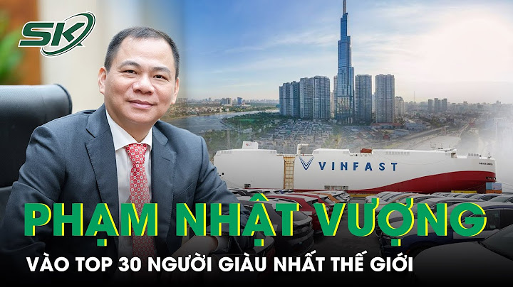 Phạm nhật vượng có bao nhiêu tiền