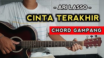 CINTA TERAKHIR - ARI LASSO ( TUTORIAL GITAR ) Chord Gampang