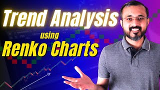 Analyse Trend on Renko Charts | Kaushik Akiwatkar | The Noiseless Trader