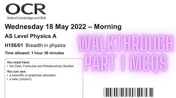OCR Physics A June 2022 AS Physics Paper 1 Part 1 MCQs- Walkthrough
