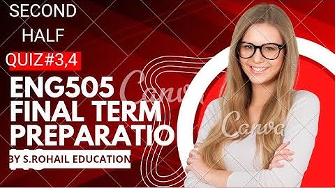 ENG505 || Quiz#3,4 || (second half) Final Term solved mcqs file || Final Term preparations.