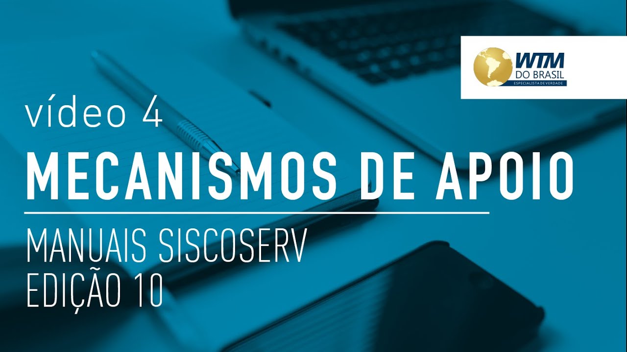 Mecanismos de Apoio - Vídeo 04 - Manual Siscoserv - Novidades na 10ª versão