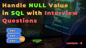 How to Handle NULL Values in SQL | IS NULL, IS NOT NULL, COALESCE | Interview Questions + Examples