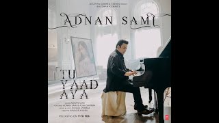 Tu Yaad Aya Full Video Song  || Adnan Sami