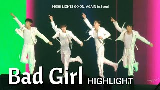 240511 HIGHLIGHT - Bad Girl | Full Cam | HIGHLIGHT LIVE 2024 [LIGHTS GO ON, AGAIN]