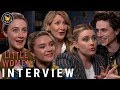 Little Women Interviews with Greta Gerwig, Saoirse Ronan, Florence Pugh and More