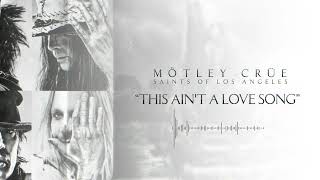 MÖTLEY CRÜE  - This Ain&#39;t a Love Song (Official Audio)