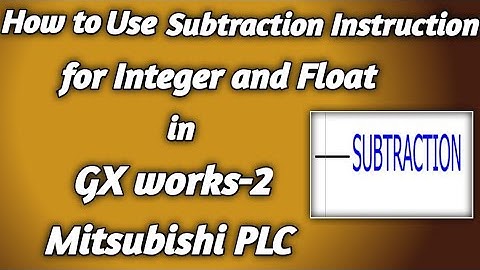 How to use Subtraction instruction for Integer  in Mitsubishi PLC // Subtraction ka use kase kre