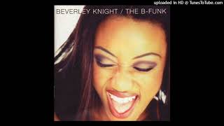 12. Beverley Knight - U&#39;ve Got It