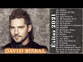 David Bisbal Álbum Completo || Top sus mejores canciones 2021