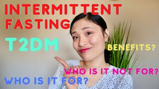Is Intermittent fasting good for Type 2 Diabetes? BENEFITS, WHO IS IT FOR, WHO IS IT NOT FOR