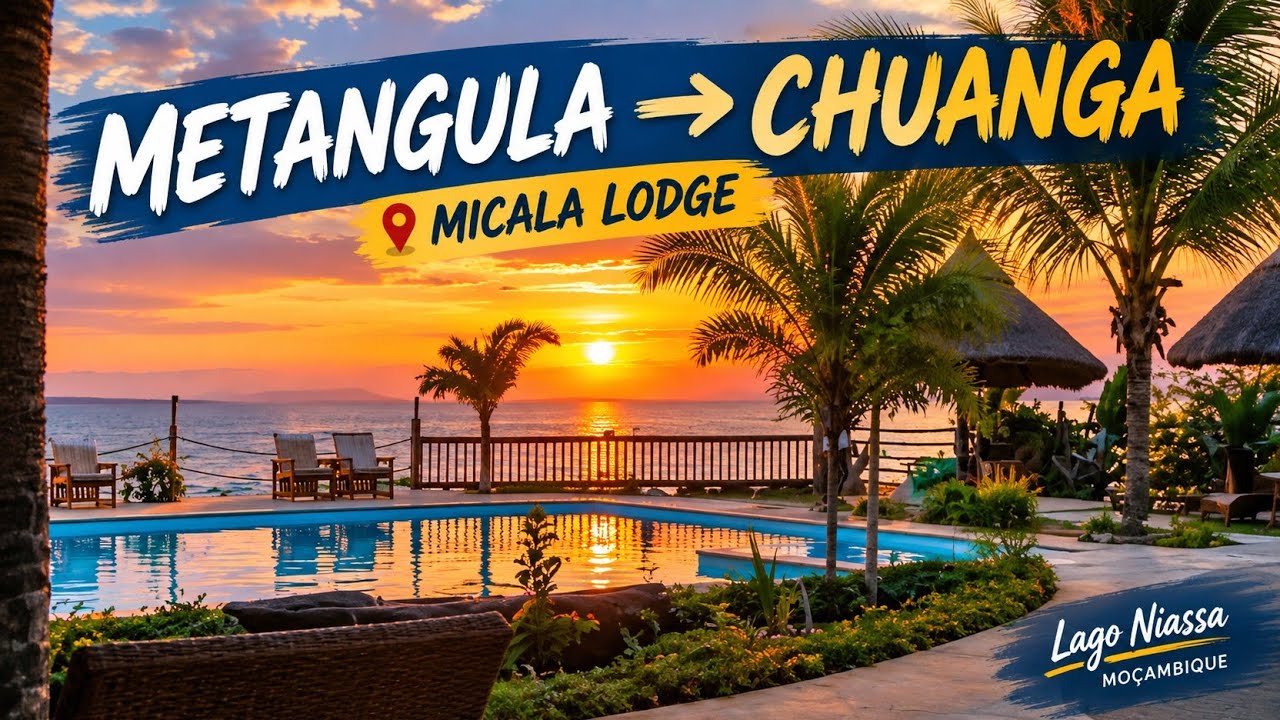 De Metangula à Praia de Chuanga: paisagens lindíssimas do Lago Niassa 🇲🇿