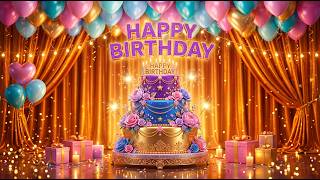 Happy Birthday Song 2026 🎉 4K Ultra HD | Best Birthday Video | Party Celebration Music