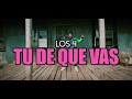 TU DE QUE VAS - Los 4 (Coreografía ZUMBA) / LALO MARIN