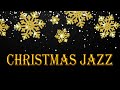 Best Christmas Jazz Music - Christmas Background Music for Relax - Can't Wait for Christmas!