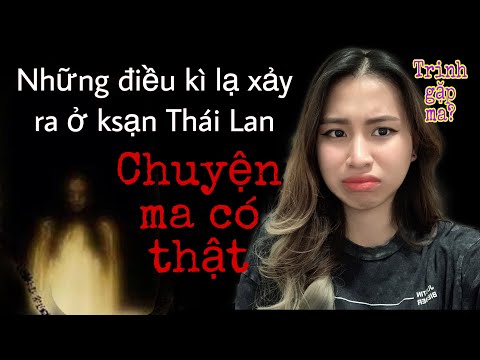 "CHUYỆN MA CÓ THẬT" - Trinh Gặp Ma Ở Khách Sạn Bên Thái Lan ♡ Trinh Bae.