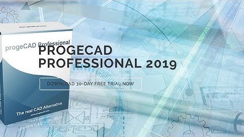 Tính năng mới phần mềm progeCAD 2019