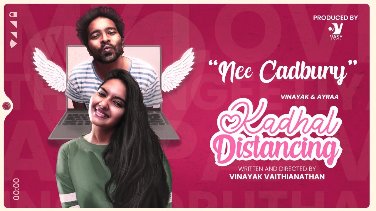 Nee Cadbury   Kadhal Distancing Video Song  Webseries  Vasy Music