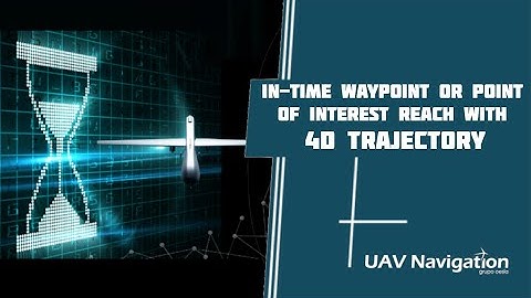 In-time Waypoint or Point of Interest Reach with the 4D Trajectory