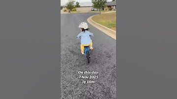 The moment she learnt to ride a pedal bike! The last and the fastest and easiest to teach.