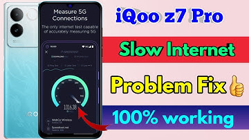 iqoo z7 pro high internet speed setting, iqoo z7 pro fast internet setting