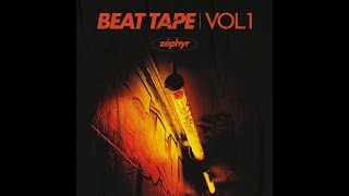 Zéphyr - Beat Tape, Vol. 1 [Full Beat Tape]