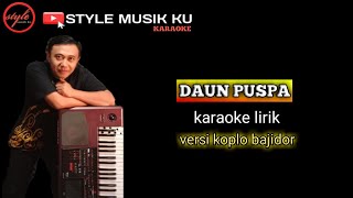 DAUN PUSPA - Karaoke Lirik || style musik ku