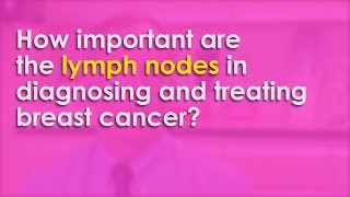Lymph nodes and breast cancer
