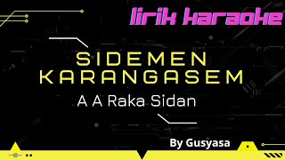 sidemen karangasem - A A Raka sidan (KARAOKE) by gusyasa