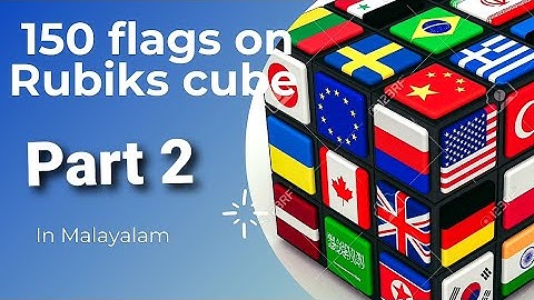 150 flags on Rubiks cube in Malayalam part 2