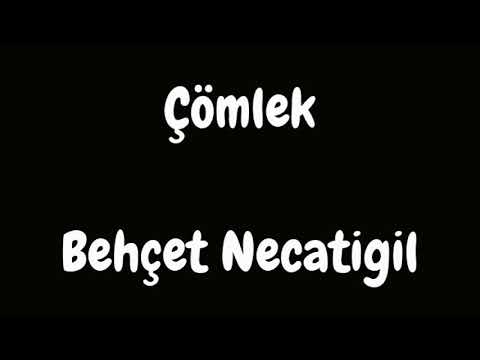 Behçet Necatigil - Çömlek (Kendi Sesinden)