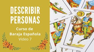 DESCRIBIR PERSONAS (Video 7) - CURSO DE BARAJA ESPAÑOLA