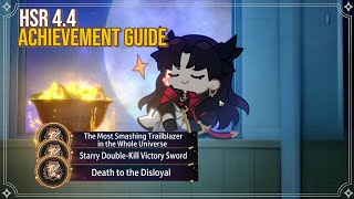 The Most Smashing Trail.. | Starry Double-Kill..| Death to the Disloyal - HSR 4.4 Achievement Guide 