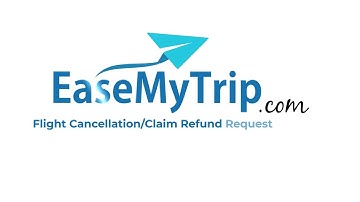 EaseMyTrip Flight Cancellation/Claim Refund Request Process through desktop *T&C Apply