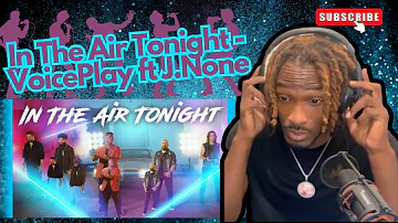 VoicePlay ft J.NONE - In The Air Tonight (acapella COVER) SIMPLY REACTIONS