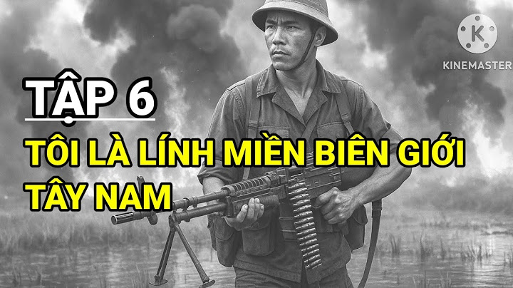 #6/ Câu Chuyện Bi Thương Của 2 Người Lính Tình Nguyện Việt Nam Trên Chiến Trường Campuchia
