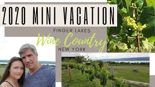 2020 Mini Vacation | Finger Lakes Wineries