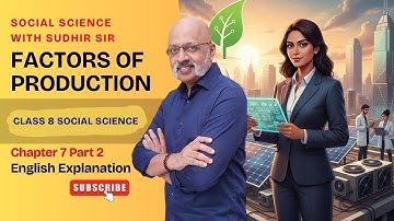 Factors of Production (Part 2) (Explained in English) - Class 8 Social Science Chapter 7 #kvs #nvs
