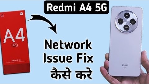 Redmi A4 5G network problem, how to solve network problem in Redmi, network issue fix kaise kare